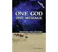 One God One Message: Discover the Mystery, Take the Journey