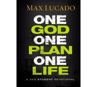 One God, One Plan, One Life : A 365 Devotional (A Teen Devotional to Inspire Faith, Confront Social Issues, and Grow Closer to God)