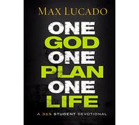 One God, One Plan, One Life: A 365 Devotional (A Teen Devotional to Inspire Faith, Confront Social Issues, and Grow Closer to God)