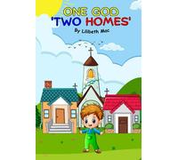 One God Two homes: A book to help Children understand divorce or separation