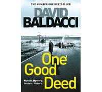 One Good Deed: The Pulse-Pounding, Page-Turning Private Investigator Mystery From The Number One Bestselling Author Of The 6:20 Man (Private Investigator Archer, 1)