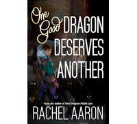 One Good Dragon Deserves Another: Volume 2 (Heartstrikers)