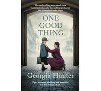 One Good Thing: The compelling new wartime novel from the bestselling author of We Were the Lucky Ones