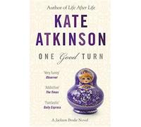One Good Turn: (Jackson Brodie) by Atkinson, Kate (July 2, 2007) Paperback
