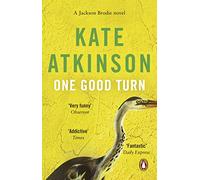 One Good Turn: (Jackson Brodie) (Jackson Brodie)
