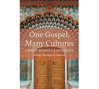 One Gospel, Many Cultures: Doing Theology in Context