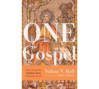 One Gospel: Paul's Use of the Abraham Story in Romans 4:1-25