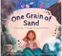 One Grain of Sand: A Journey Through Time and Tides