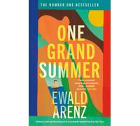 One Grand Summer : The achingly beautiful, profound and uplifting new novel by the author of Tasting Sunlight