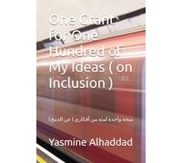 One Grant for One Hundred of My Ideas ( on Inclusion ): منحة واحدة لمئة من أفكاري ( عن الدمج ) (Something for Hundreds)