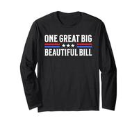 One Great Big Beautiful Bill - Patriotic USA Budget Slogan Long Sleeve T-Shirt