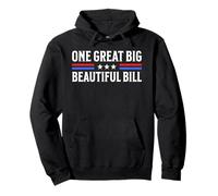 One Great Big Beautiful Bill - Patriotic USA Budget Slogan Pullover Hoodie