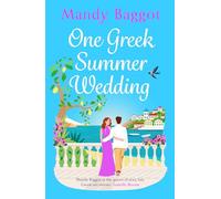 One Greek Summer Wedding: A gorgeous romance from Mandy Baggot
