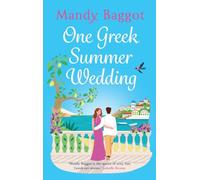 One Greek Summer Wedding: A gorgeous romance from Mandy Baggot