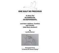 One Half So Precious: Extracted from "A Sound of Swans Flying"