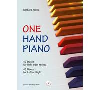 One Hand Piano: 40 Pieces for Left or Right / 40 Stücke für links oder rechts