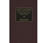 One Handed: A Guide to Piano Music for One Hand (Music Reference Collection)