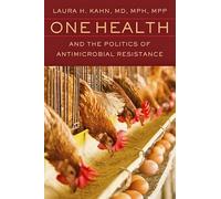 One Health and the Politics of Antimicrobial Resistance