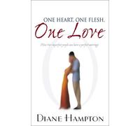 One Heart, One Flesh, One Love: How Two Imperfect People Can Have a Perfect Marriage