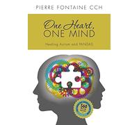 One Heart, One Mind: The Case for Healing Autism and PANDAS