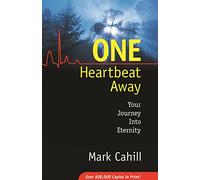 One Heartbeat Away: Your Journey Into Eternity