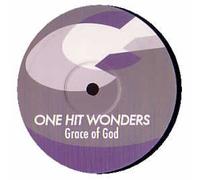 One Hit Wonders (2) - One Hit Wonders / Grace Of God (Promo Copy)