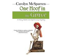 One Hoof In The Grave: A Merry Abbott Carriage Driving Mystery: A Mossy Creek Carriage Driving Mystery (Merry Abbott Carriage-Driving Mysteries)