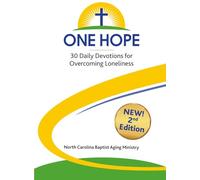One Hope: 30 Daily Devotions for Overcoming Loneliness