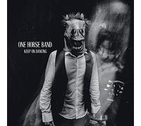 One Horse Band - Keep on Dancing [VINYL]