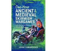 One-hour Ancient and Medieval Skirmish Wargames: Fast-play, Dice-less Rules for the Age of Swords and Sandals