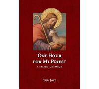 One Hour for My Priest: A Prayer Companion