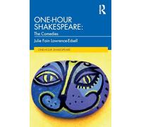 One-Hour Shakespeare: The Comedies