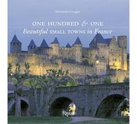 One Hundred and One Beautiful Small Towns in France (Rizzoli Classics)