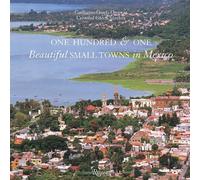 One Hundred and One Beautiful Small Towns in Mexico