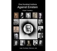 One Hundred Authors Against Einstein: (English Translation)