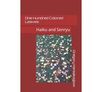 One Hundred Colored Leaves: Haiku and Senryu