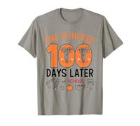One Hundred Days Later Funny 100 Days of School 100th Day T-Shirt
