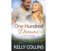 One Hundred Dreams: A Small Town Romance ((Large Print) Aspen Cove: Season Four - Forever After)