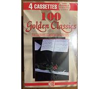 One Hundred Golden Classics - Ultimate Classical Collection [CASSETTE]