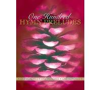 One Hundred Hymn Preludes. Organ.