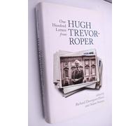 One Hundred Letters From Hugh Trevor-Roper