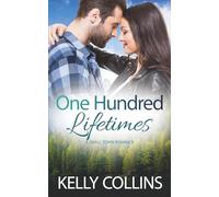 One Hundred Lifetimes: A Small Town Romance (Aspen Cove: Season One - Where Hope Begins)