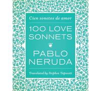 One Hundred Love Sonnets: Cien sonetos de amor