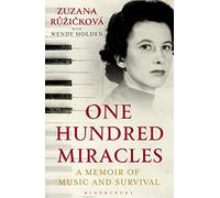 One Hundred Miracles: Music, Auschwitz, Survival and Love