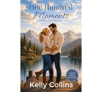 One Hundred Moments: An Aspen Cove Prequel