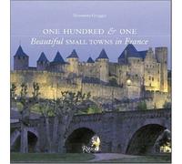 One Hundred & One Beautiful Small Towns in France (101 Beautiful Small Towns) by Simonetta Greggio (2006-09-05)