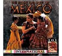 One Hundred One Strings - Heart & Soul of Mexico