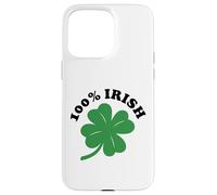 One Hundred Percent Irish Case for iPhone 15 Pro Max