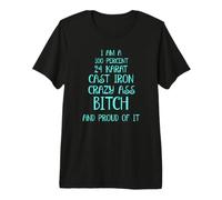 One Hundred Percent Proud Bitch Premium T-Shirt