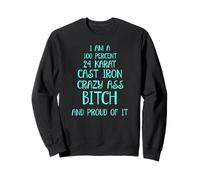 One hundred Percent Proud Bitch Sweatshirt